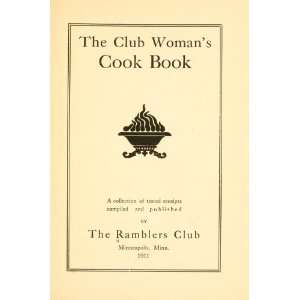    The Club Womans Cook Book Minneapolis, Minn. Ramblers Club Books