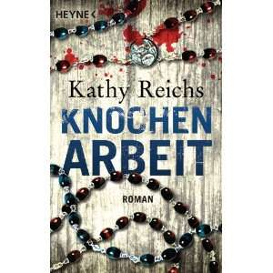  Knochenarbeit (9783453435575) Kathy Reichs Books