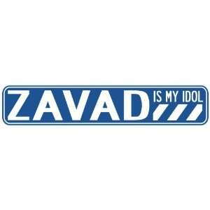   ZAVAD IS MY IDOL STREET SIGN