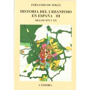  Historia del urbanismo en Espana/ History of Urbanism in 