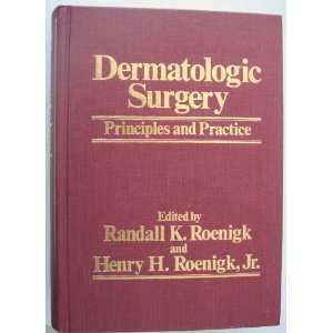  Dermatologic Surgery Principles and Practice 