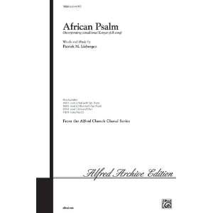  African Psalm Choral Octavo Choir Music by Patrick M 