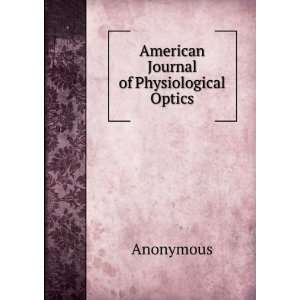 American Journal of Physiological Optics Anonymous Books
