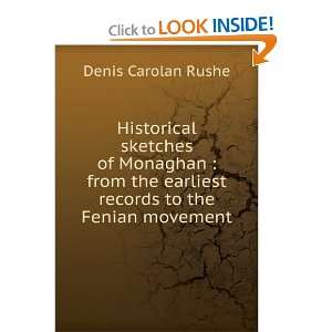  earliest records to the Fenian movement Denis Carolan Rushe Books