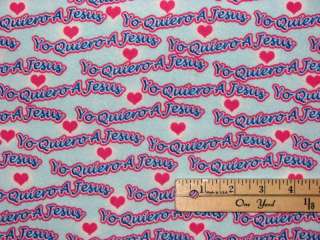 Yo Quiero A Jesus Religious Spanish Flannel Fabric 1 Yd  