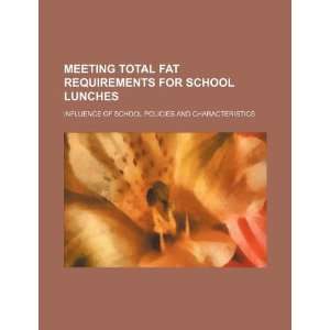 Meeting total fat requirements for school lunches influence of school 