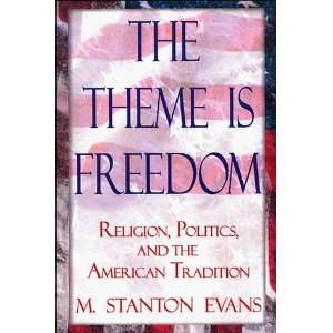   Politics, and the American Tradition [Paperback] M. Stanton Evans