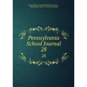  Pennsylvania School Journal. 28 Pennsylvania. Dept . of public 