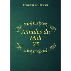  Annales du Midi. 23 UniversitÃ© de Toulouse Books