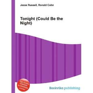  Tonight (Could Be the Night) Ronald Cohn Jesse Russell 