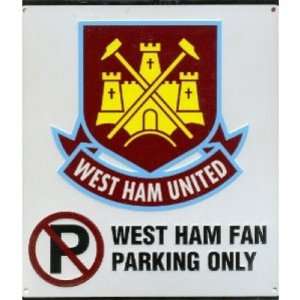 West Ham Fc Football No Parking Sign Official Board:  