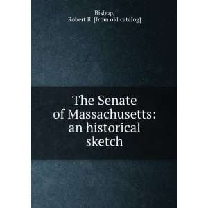  The Senate of Massachusetts an historical sketch Robert 