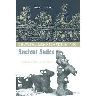 Cultural Landscapes in the Ancient Andes Archaeologies of Place by 