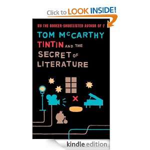 Tintin and the Secret of Literature Tom Mccarthy  Kindle 
