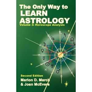  The Only Way to Learn Astrology, Volume 3, Second Edition 