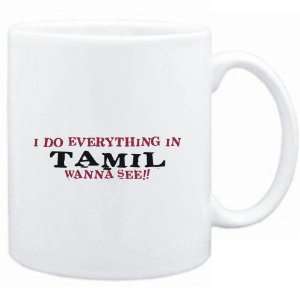 Mug White  I do everything in Tamil. Wanna see?  Languages  