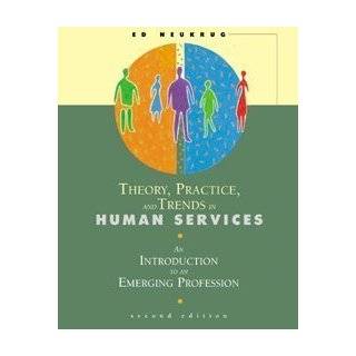 Theory, Practice, and Trends in Human Services An Introduction to an 