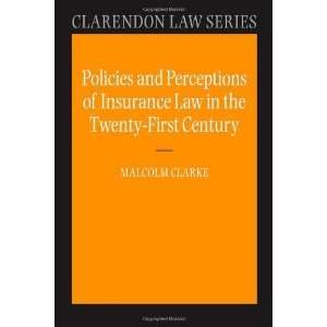 Policies and Perceptions of Insurance Law in the Twenty First Century 