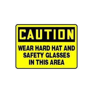  CAUTION WEAR HARD HAT AND SAFETY GLASSES IN THIS AREA Sign 