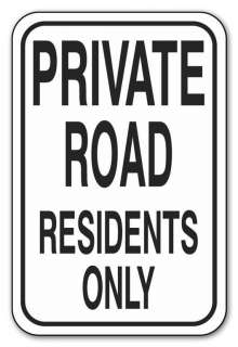 PRIVATE ROAD RESIDENTS ONLY 12x18 .040 Aluminum Sign  