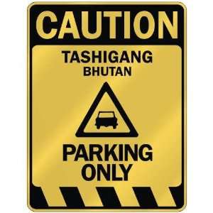   CAUTION TASHIGANG PARKING ONLY  PARKING SIGN BHUTAN