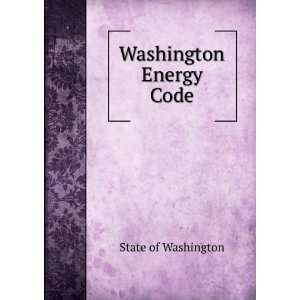  Washington Energy Code State of Washington Books