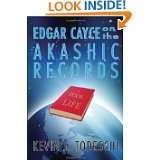 Edgar Cayce on the Akashic Records The Book of Life by Kevin J 
