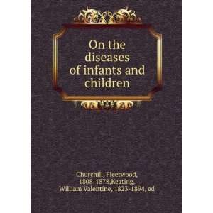  On the diseases of infants and children. Fleetwood 