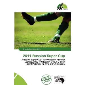  2011 Russian Super Cup (9786136873435) Columba Sara 