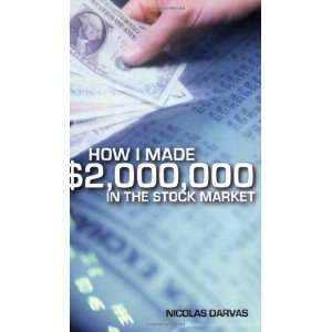   Made $2,000,000 in the Stock Market [Paperback] Nicolas Darvas Books