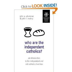  Who Are the Independent Catholics? [Paperback] John P 