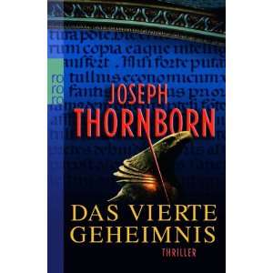 Das vierte Geheimnis  Joseph Thornborn, Olaf Matthias Roth 