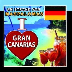 love Gran Canaria Kanarischen Inseln Spanisch Various Artists 