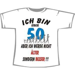 Geburtstag T Shirt; Bin 50, nicht älter, sondern besser  