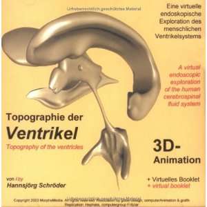 Topographie der Ventrikel, 1 CD ROM Eine virtuelle endoskopische 