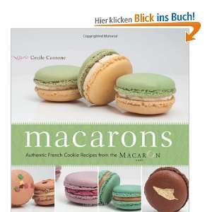 Macarons Authentic French Cookie Recipes from the Macaron Cafe 
