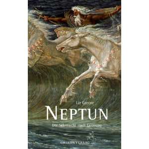 Neptun Die Sehnsucht nach Erlösung  Liz Greene Bücher