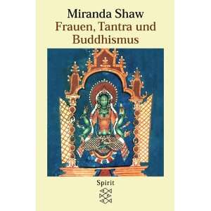 Frauen, Tantra und Buddhismus  Miranda Shaw Bücher