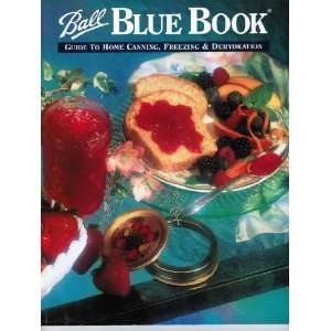 Ball Blue Book: Guide to Canning,Freezing and Dehydration: Altria 