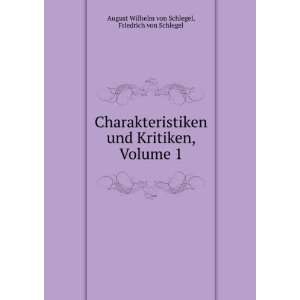   , Volume 1 Friedrich von Schlegel August Wilhelm von Schlegel Books