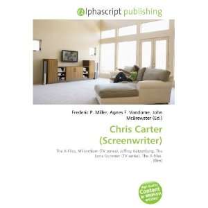  Chris Carter (Screenwriter) (9786133596986) Books