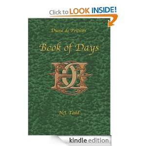 Diane de Poitiers Book of Days N. J. Todd  Kindle Store