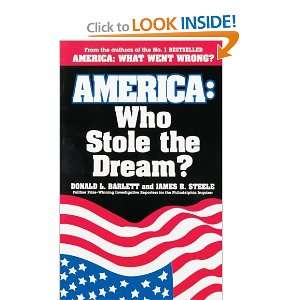   : America: Who Stole the Dream? [Paperback]: Donald L. Barlett: Books