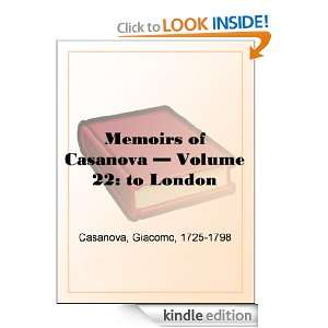 Memoirs of Casanova   Volume 22 to London Giacomo Casanova  