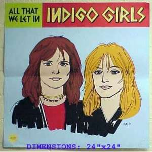 INDIGO GIRLS All That We Let In Poster 24x24