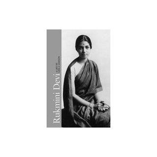 Rukmini Devi: A Life by Leela Samson (May 1, 2010)
