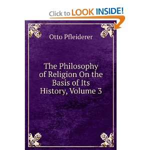   on the Basis of Its History, Volume III Otto Pfleiderer Books