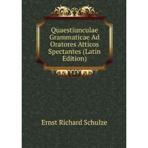   Atticos Spectantes (Latin Edition) Ernst Richard Schulze Books