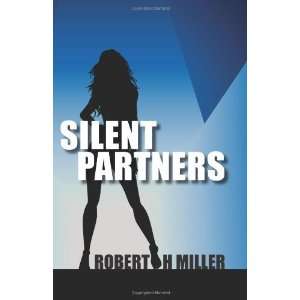  Silent Partners [Paperback] Robert H Miller Books