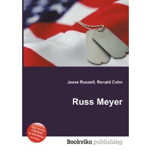  Russ Meyer: Ronald Cohn Jesse Russell: Books